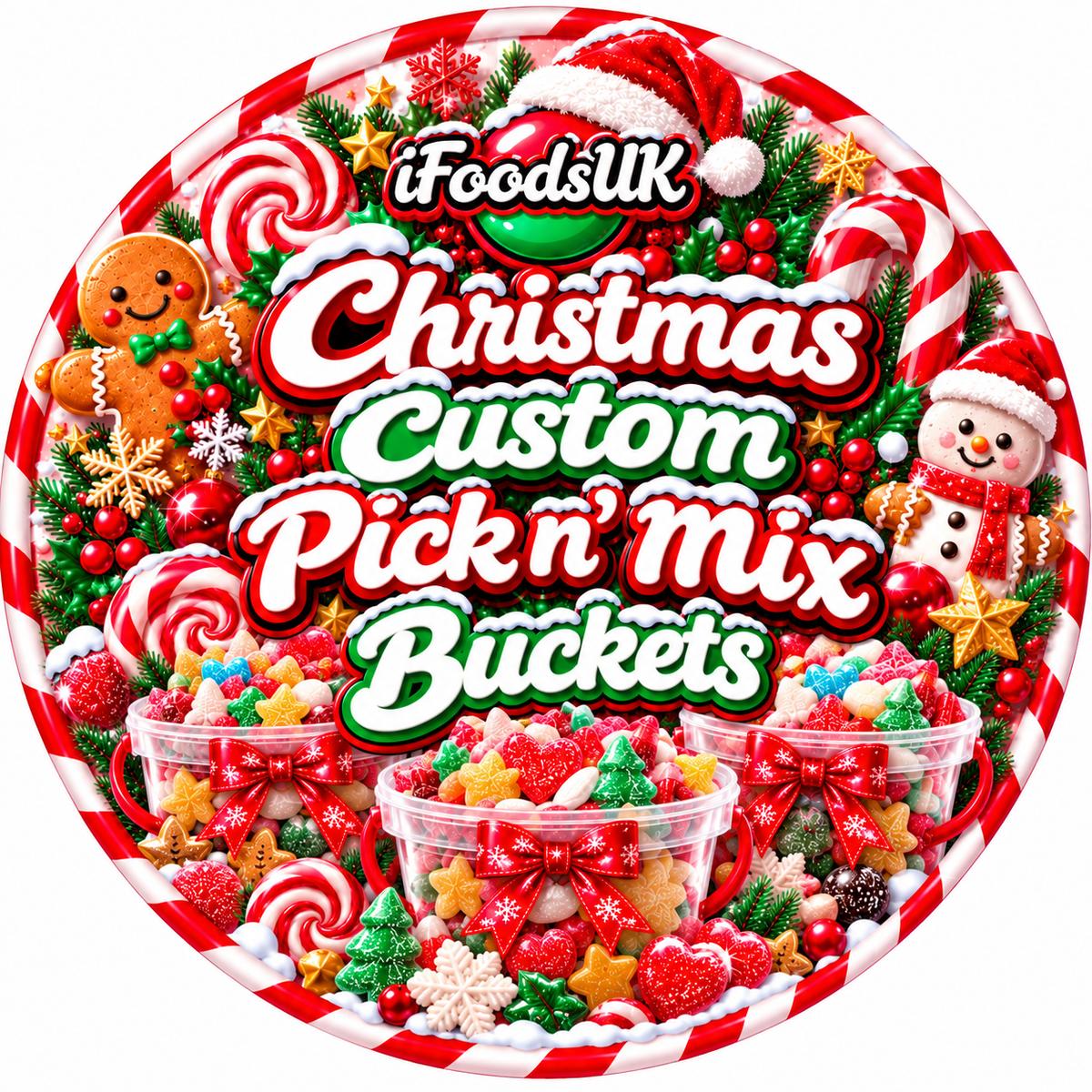 Custom Christmas Pick N' Mix Buckets
